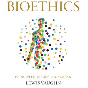 Bioethics Principles, Issues, and Cases 5e 5th Edition