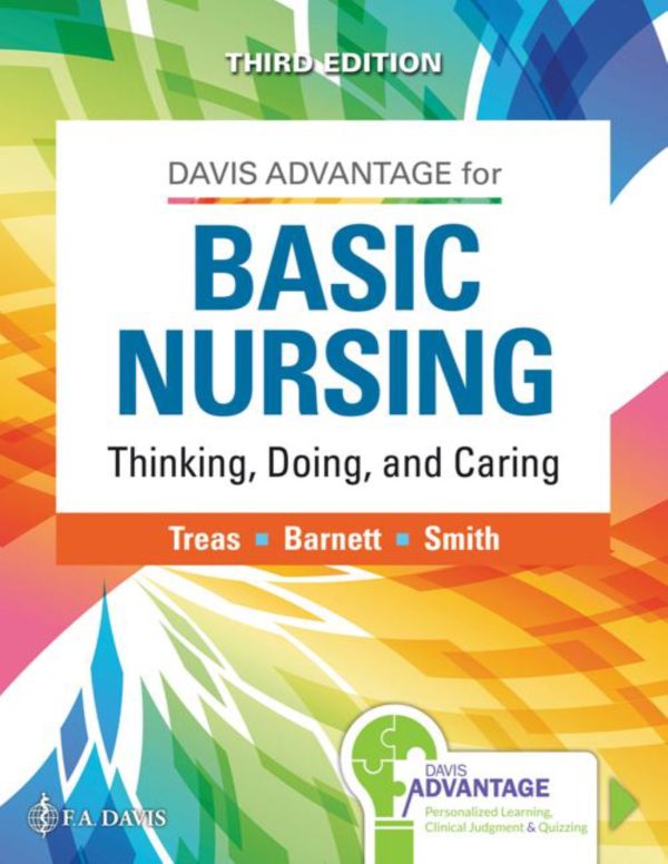 Davis Advantage for Basic Nursing Thinking, Doing, and Caring Thinking, Doing, and Caring 3rd Edition